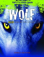 Wolf : killer king of the forest / Angela Royston.