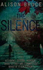 The silence / Alison Bruce.