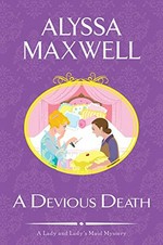A devious death / Alyssa Maxwell.