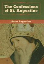 The confessions of St. Augustine / Saint Augustine ; translated by Edward Bouverie.