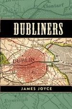 Dubliners / by James Joyce.