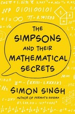 The Simpsons and their mathematical secrets / Simon Singh.