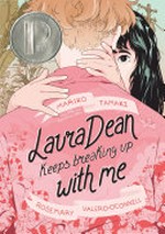 Laura Dean keeps breaking up with me / Mariko Tamaki ; Rosemary Valero-O'Connell.