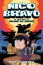 Nico Bravo and the hound of Hades / Mike Cavallaro.