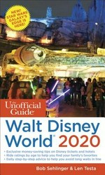 The unofficial guide to Walt Disney world 2020 / Bob Sehlinger and Len Testa.