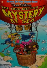 The Thea sisters and the mystery at sea! / by Thea Stilton ; art by Ryan Jampole.