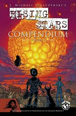 Rising Stars compendium. Volume 1: J. Michael Straczynski ; Bright, Voices of the dead and Untouchable written by Fiona Avery.