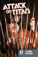 Attack on Titan. 27 / Hajime Isayama ; translated by Ko Ransom.
