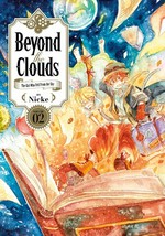 Beyond the clouds. Volume 02 : the girl who fell from the sky / by Nicke ; lettering, Abigail Blackman ; editing, Ben Applegate ; translation, Stephen Paul.