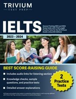 IELTS general training 2023 and 2024 : study guide with 2 full-length practice tests for the IELTS exam / Elissa Simon.