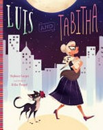 Luis and Tabitha / Stephanie Campisi ; illustrations by Hollie Mengert.