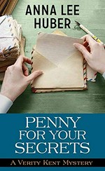 A penny for your secrets / Anne Lee Huber.