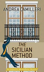 The Sicilian method / Andrea Camilleri ; translation by Stephen Sartarelli.