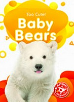 Baby bears / by Christina Leaf.