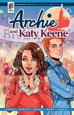 Archie and Katy Keene / story by Mariko Tamaki & Kevin Panetta ; art by Laura Braga ; lettering by Jack Morelli ; colors by Matt Herms.