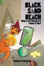 Black Sand Beach. 4, Where do monsters come from? / by Richard Fairgray.