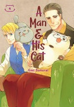 A man & his cat. 4 / story and art by Umi Sakurai ; translation, Taylor Engel ; lettering, Lys Blakeslee.
