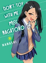 Don't toy with me, Miss Nagatoro. 9 / Nanashi ; translation, Kumar Sivasubramanian.