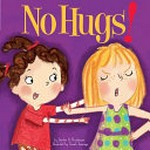 No hugs! / by Deirdre A. Prischmann ; illustrated by Sarah Jennings.