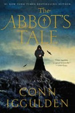 The abbot's tale : a novel / Conn Iggulden.