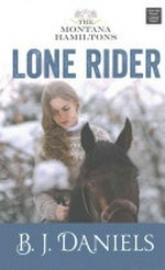 Lone rider / B. J. Daniels.