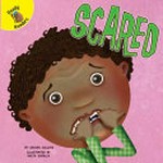 Scared / by Savina Collins ; illustrated by Anita DuFalla.