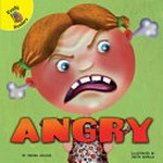 Angry / by Savina Collins ; illustrated by Anita DuFalla.