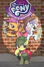My little pony. Ponyville mysteries / written by Christina Rice ; art by Agnes Garbowska ; colors by Heather Breckel ; letters by Neil Uyetake and Christa Miesner.