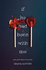 If he had been with me / Laura Nowlin.
