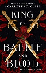 King of battle and blood / Scarlett St. Clair.
