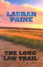 The Long Law Trail : [western] / Lauran Paine.