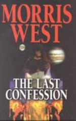 The last confession / Morris West.
