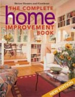 The complete home improvement book / Better Homes and Gardens.