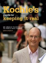 Kochie's guide to keeping it real / David Koch.