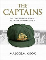 The captains : the story behind Australia's second most important job / Malcolm Knox.
