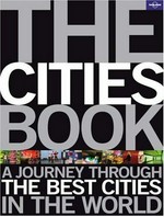 The cities book : a journey through the best cities in the world.