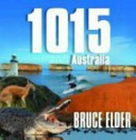 1015 things to see and do in Australia / Bruce Elder.