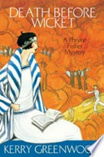 Death before wicket : a Phryne Fisher mystery / Kerry Greenwood.