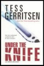 Under the knife : Whistlerblower / Tess Gerritsen.