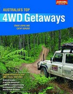 Australia's top 4WD getaways / Craig Lewis and Cathy Savage.