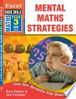 Excel basic skills mental maths strategies Year 3 / Alan Parker & Jan Faulkner.