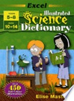Excel. Illustrated science dictionary : Years 5-8 / Elise Masters.