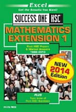 Success One HSC mathematics extension 1 : past HSC papers & worked answers 1992-2013.