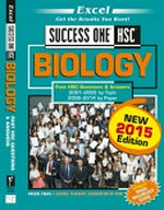 Success One HSC biology : past HSC questions & answers, 2001-2003 by topics, 2006-2014 by paper.