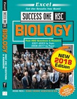 Biology : past HSC questions & answers 2001-2003 by topic, 2009-2017 by paper / commissioning and project editor: Mark Dixon.
