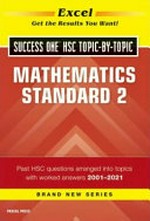 Mathematics standard 2 : past HSC questions arranged into topics with worked answer 2001-2021 / edited by Rosemary Peers.