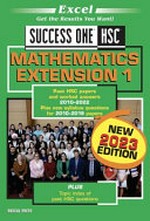 Mathematics Extension 1 : past HSC papers and worked answers 2010-2022 : plus topic index of past HSC questions / edited by Aaron Butler and Rosemary Peers.