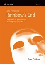 Jane Harrison's Rainbow's end : study notes for area of study : discovery 2015-2018 HSC / Bruce Pattinson.