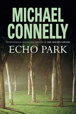 Echo park / Michael Connelly.