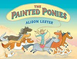 The painted ponies / Alison Lester.